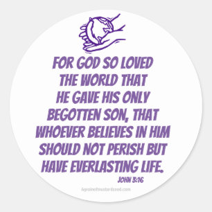 For God so loved the world John 3:16  Classic Round Sticker