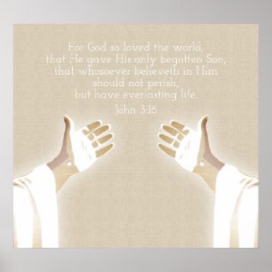 For God so loved the world JOHN 3-16 Poster