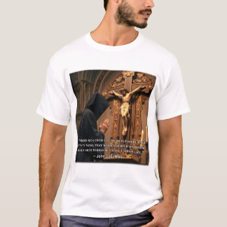 For God so loved the world T-Shirt