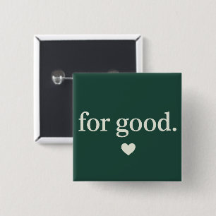For Good Minimalist Positive Quote Aesthetic  15 Cm Square Badge