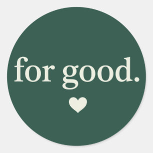 For Good Minimalist Positive Quote Aesthetic  Classic Round Sticker