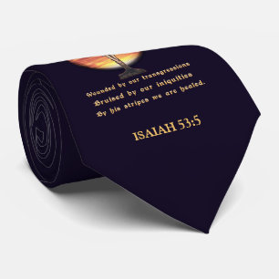 For he was wounded for our Transgressions Tie