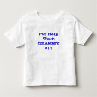 For Help Text: GRAMMY 911 Toddler T-Shirt