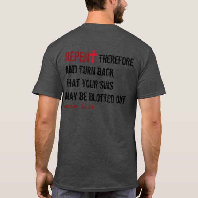 for HIM (adult): REPENT + Acts 3:19 T-Shirt (Back)
