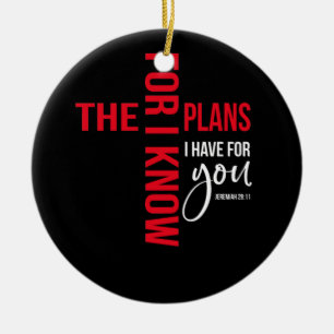 For I Know The Plans I Have For You Jeremiah 29 11 Ceramic Tree Decoration