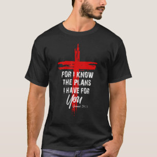 For I Know The Plans I Have For You Jesus Cross Bi T-Shirt