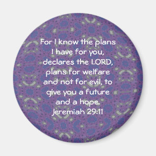 For I know the plans I have - Jeremiah 29:11 Magnet