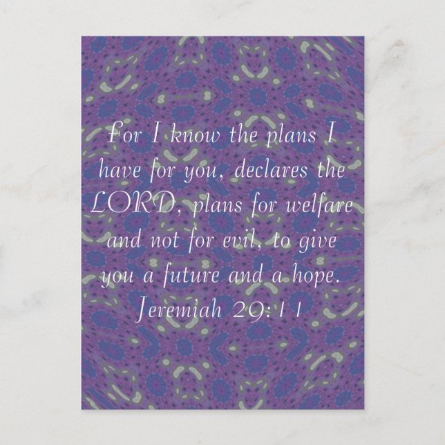For I know the plans I have  - Jeremiah 29:11 Postcard (Front)