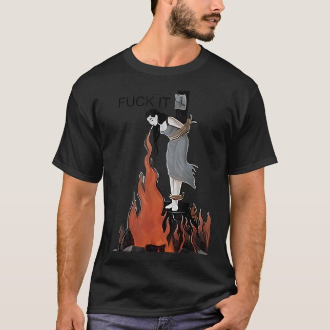 For It Funny - Witch Is Burning In Flames Girl Smo T-Shirt (Front)
