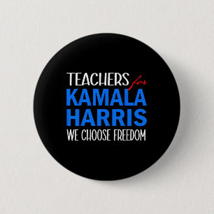 For Kamala Harris 2024 We Choose Freedom  6 Cm Round Badge