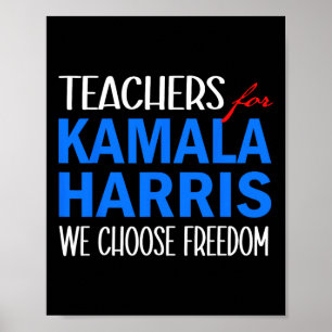 For Kamala Harris 2024 We Choose Freedom Poster