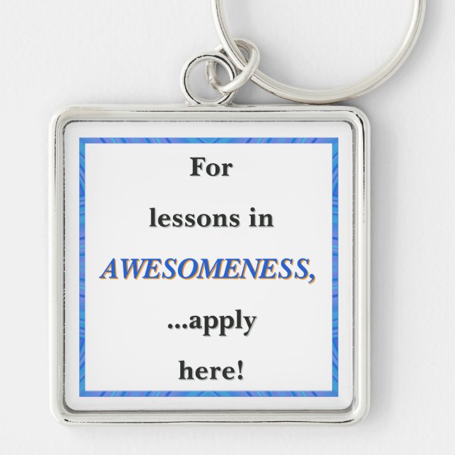 For Lessons in Awesomeness Key Ring (Front)