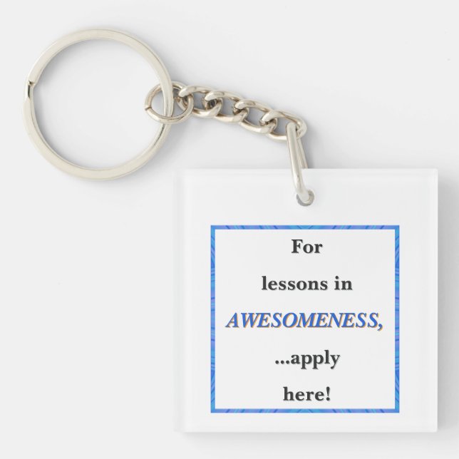 For Lessons in Awesomeness Key Ring (Front)