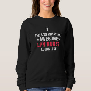For Lpn Nurse Nurse   Lpn Nurse Sweatshirt