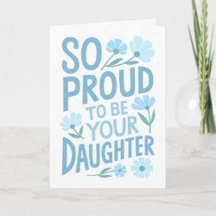 For Mom Proud Daughter Mother's Day Blue Flowers Card