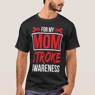 For Mom Stroke Awareness Ribbon T-Shirt