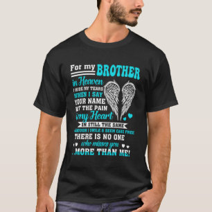 For My Brohter In Heaven Poems For Men Women Misse T-Shirt