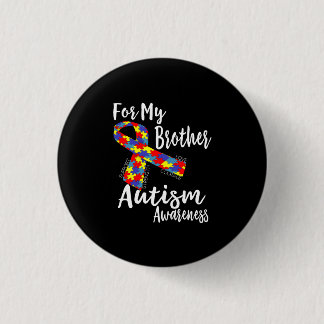 For My Brother - Autism Awareness - Awareness Day 3 Cm Round Badge