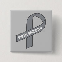 For My Daughter (Grey / Silver Awareness Ribbon)