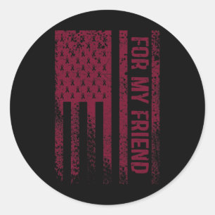 For My Friend Brain Aneurysm Awareness Classic Round Sticker