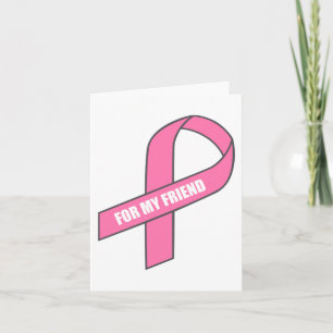 For My Friend (Pink Ribbon) Card