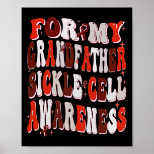 For My Grandfather Sickle Cell Awareness World Sic Poster