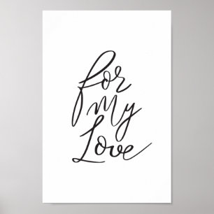 For My Love Black Modern Calligraphy Valentine Art Poster
