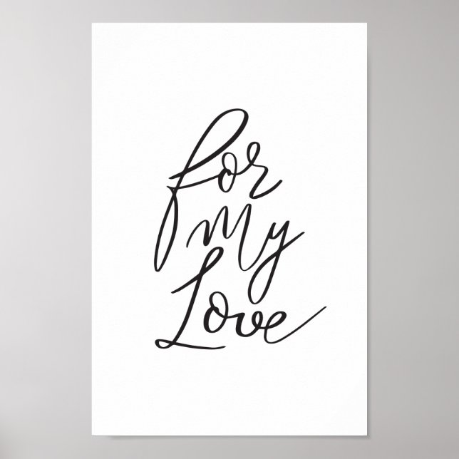For My Love Black Modern Calligraphy Valentine Art Poster (Front)