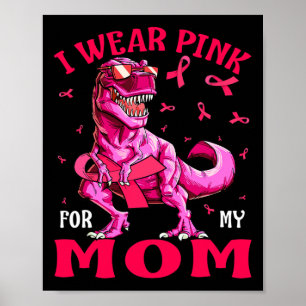For My Mum Breast Cancer Awareness Dinosaur  Poster
