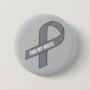For My Niece (Grey / Silver Awareness Ribbon) 6 Cm Round Badge