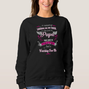 For My Papa That Lives In Heaven And Is Watching O Sweatshirt