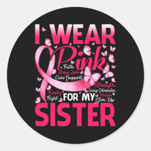 For My Sister Breast Cancer Awareness Butterfly Su Classic Round Sticker