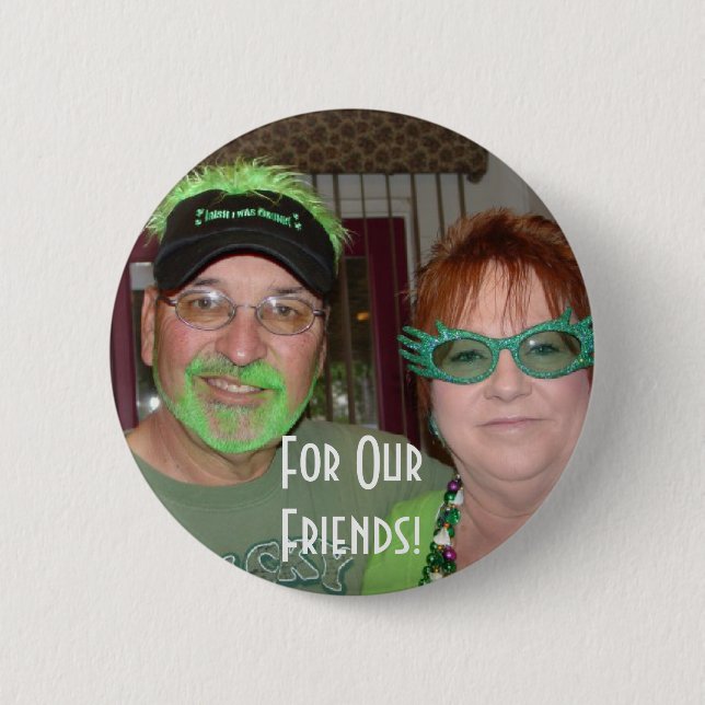 For Our Friends! 6 Cm Round Badge (Front)