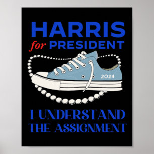 For President I Understand The Ignment Kamala 2024 Poster