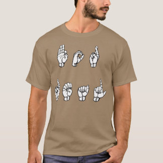 FOR REAL ASL Sign Language Design 1 T-Shirt