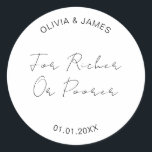 For Richer Or Poorer Wedding Party Lottery Favour  Classic Round Sticker<br><div class="desc">For Richer Or Poorer Wedding Party Lottery Favour Classic Round Sticker</div>