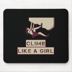 For Rock Climbing Women - Climb Like A Girl Mouse Pad