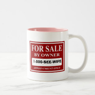 For Sale by Owner - 1-800-SEE-WIFE Two-Tone Coffee Mug