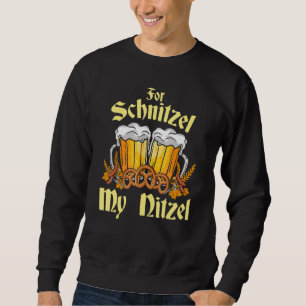 For Schnitzel My Nitzel Oktoberfest Beer Festival Sweatshirt