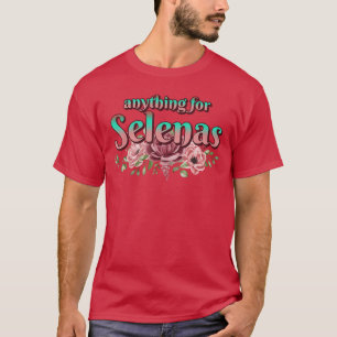 for Selenas Roses Gifts Hispanic Music Latina frie T-Shirt