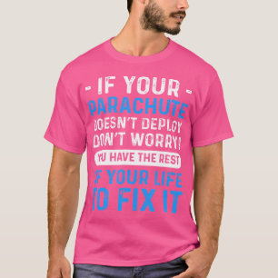 For Skydivers Parachuting Skydiving T-Shirt