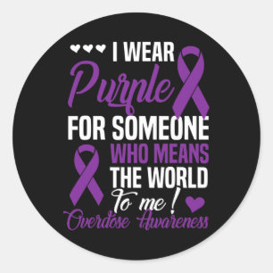 For Someone Who Means World To Me- Overdose Awaren Classic Round Sticker
