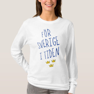 För Sverige i Tiden, Sweden Motto T-Shirt