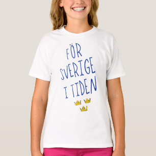 För Sverige i Tiden Tee Shirt, Sweden Motto