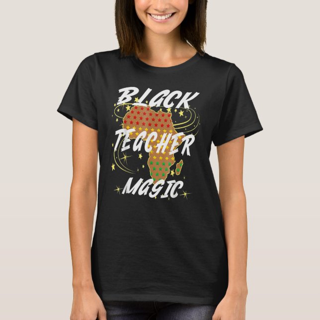 For Teachers Black Teacher Magic African History M T-Shirt (Front)