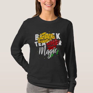 For Teachers Black Teacher Magic African History M T-Shirt