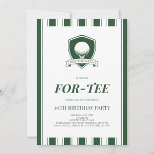 For-tee Elegant Green Men Golf 40th Birthday Party Invitation