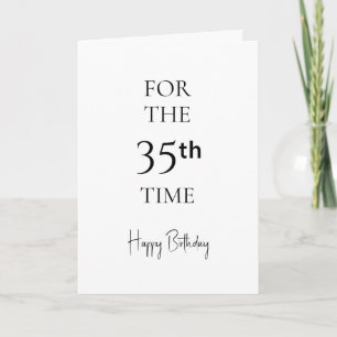 For the 35th Time Happy 35th Birthday Minimalist Card