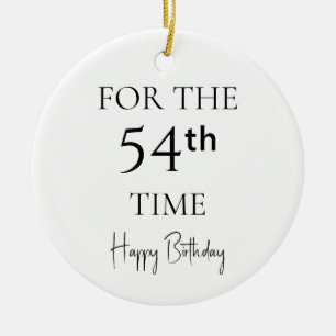 For The 54th Time Happy Birthday Ceramic Tree Decoration