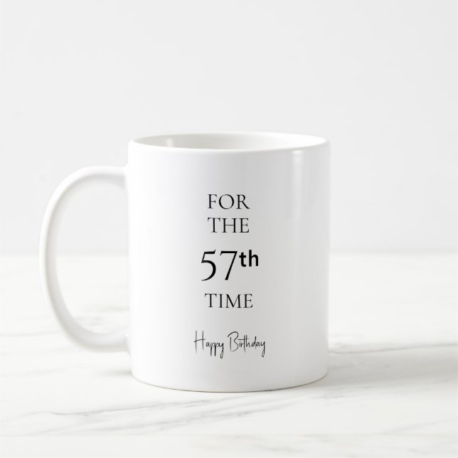For The 57th Time Happy Birthday Coffee Mug (Left)